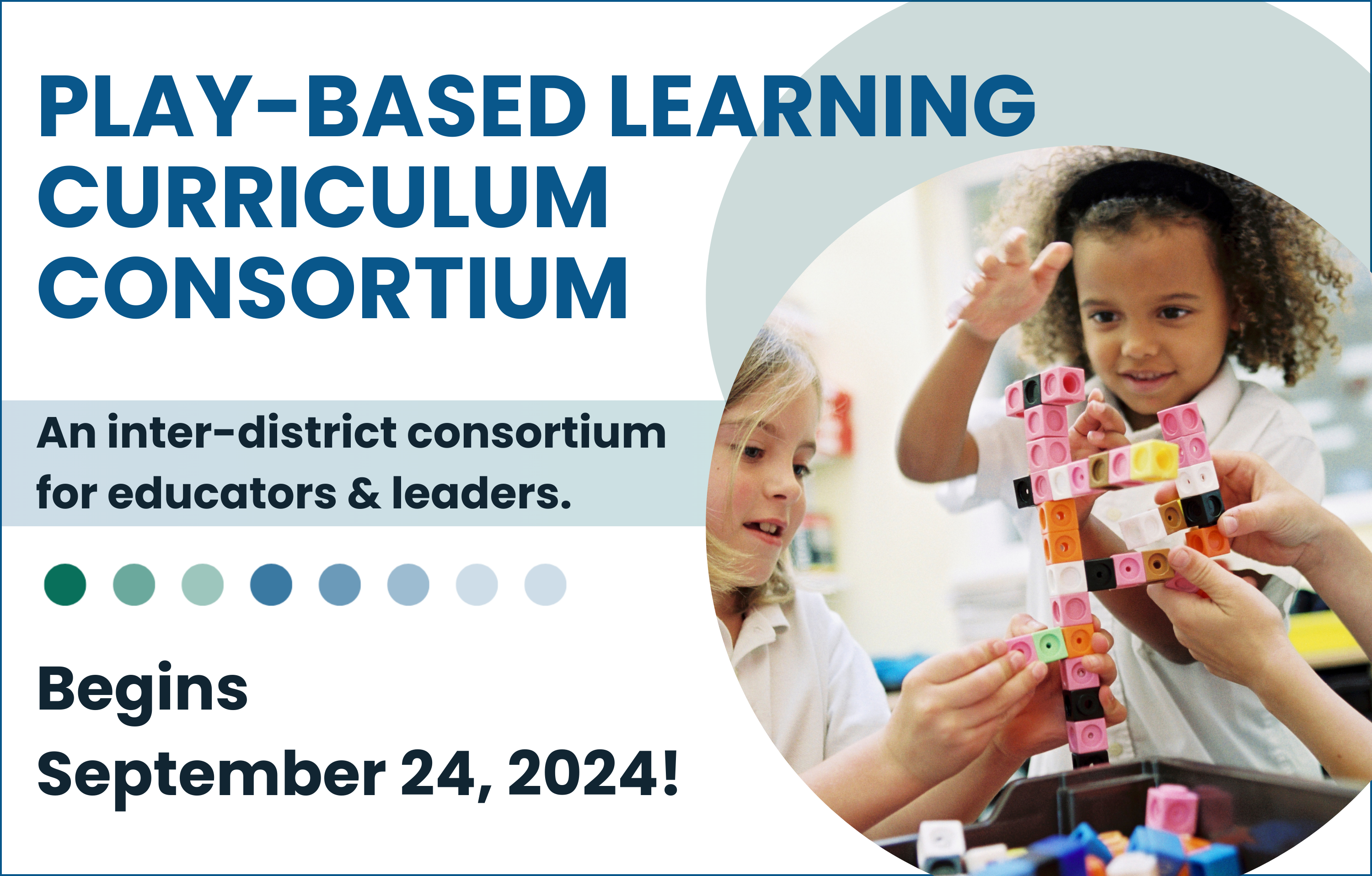 Register for the 2024-25 Play-Based Learning Curriculum Consortium